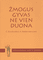 Žmogus gyvas ne vien duona