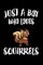 Just A Boy Who Loves Squirrels