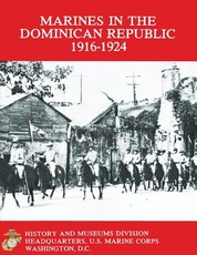 Marines in the Dominican Republic 1916-1924