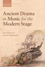Ancient Drama in Music for the Modern Stage