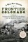 A Wild West History of Frontier Colorado: Pioneers, Gunslingers & Cattle Kings on the Eastern Plains