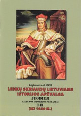 Lenkų skriaudų lietuviams istorijos apžvalga. Juodieji Lietuvos istorijos puslapiai I - II