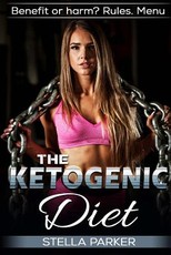 THE KETOGENIC DIET - Benefit or harm? Rules. Menu.