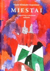 Miestai. Eilėraščiai ir piešiniai vaikams