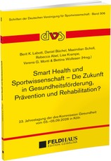 Smart Health und Sportwissenschaft - Die Zukunft in Gesundheitsförderung, Prävention und Rehabilitation?