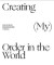 Creating (My) Order in the World. Selected Works from the Ernst Ploil Collection