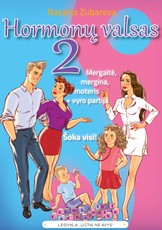Hormonų valsas 2: mergaitė, mergina, moteris + vyro partija. Šoka visi! (knyga su defektais)
