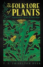 The Folk-Lore of Plants