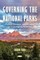 Governing the National Parks: Policy, Finance, and Access in a Changing America