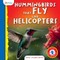 Hummingbirds That Fly Like Helicopters