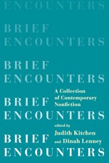 Brief Encounters: A Collection of Contemporary Nonfiction