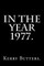 In the Year 1977.
