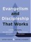 Evangelism and Discipleship That Works