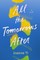 All the Tomorrows After