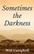 Sometimes the Darkness