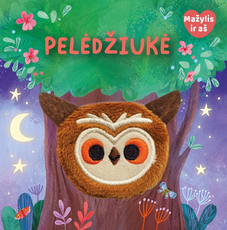 Pelėdžiukė. Su žaisliuku ant piršto Pelėdžiukė. Su žaisliuku ant piršto
