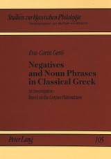 Negatives and Noun Phrases in Classical Greek