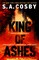 Cosby, S: King of Ashes