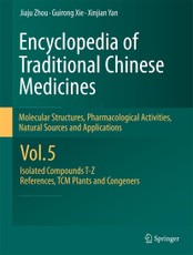 Encyclopedia of Traditional Chinese Medicines 5 -  Molecular Structures, Pharmacological Activities, Natural Sources and Applications