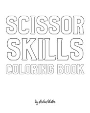 Scissor Skills Coloring Book for Children - Create Your Own Doodle Cover (8x10 Softcover Personalized Coloring Book / Activity Book)