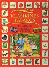 Klasikinės pasakos. Mokomės anglų kalbos