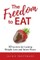 The Freedom to EAT