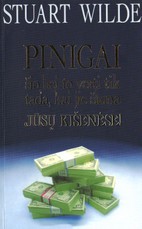 Pinigai šio bei to verti tik tada, kai jie šlama jūsų kišenėse!