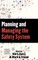 Planning and Managing the Safety System