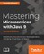 Mastering Microservices with Java 9