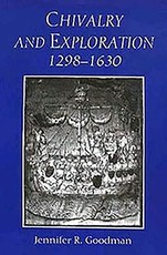 Chivalry and Exploration, 1298-1630