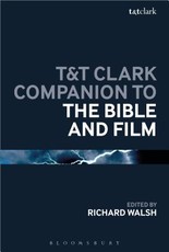 T&t Clark Companion to the Bible and Film