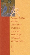 Kūrėjo ir kūrinio sąveikos - pokalbio teologija Senajame Testamente