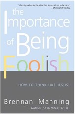 The Importance of Being Foolish
