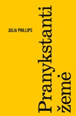 PRANYKSTANTI ŽEMĖ. Išskirtinė knygos.lt kolekcija 64/100