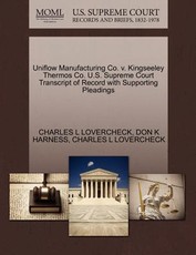 Uniflow Manufacturing Co. V. Kingseeley Thermos Co. U.S. Supreme Court Transcript of Record with Supporting Pleadings