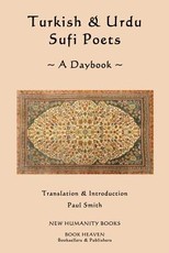 Turkish & Urdu Sufi Poets A Daybook