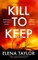 Kill to Keep
