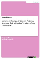 Impacts of Mining Activities on Protected Areas and their Mitigation. Two Cases from Latin America