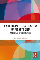 A Social-Political History of Monotheism