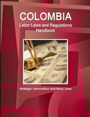 Colombia Labor Laws and Regulations Handbook