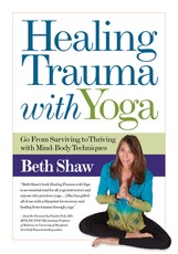 Healing Trauma with Yoga