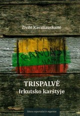 Trispalvė Irkutsko karštyje: Sibiro reportažai ir atgarsiai