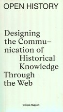 Open history: designing the communication of historical knowledge through the web