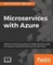 Microservices with Azure