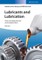 Lubricants and Lubrication. 2 Bände