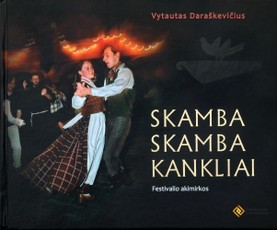 Skamba skamba kankliai