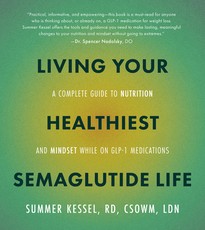 Living Your Healthiest Semaglutide Life