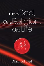 Syed, A: One God, One Religion, One Life