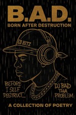 B.A.D. Born After Destruction