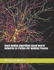 Quasi Newton Algorithms Based Neural Networks in Friction Stir Welding Process